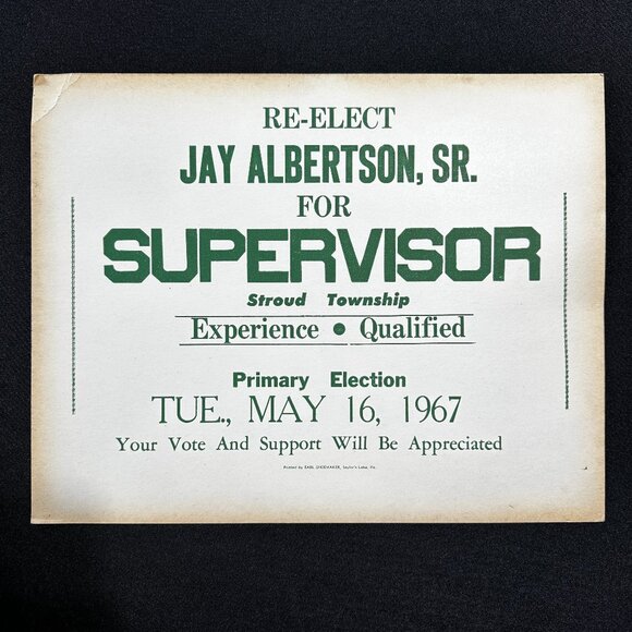 Re-Elect Jay Albertson Sr for Supervisor, Stroud Township PA, May 16 1967 - Picture 1 of 2